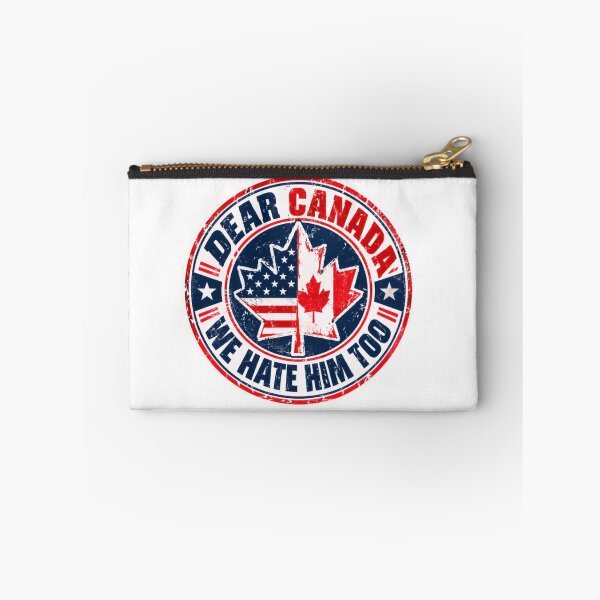 Item preview, Dear Canada We Hate Him Too United States Canada Political Solidarity designed and sold by HumansStuck12.