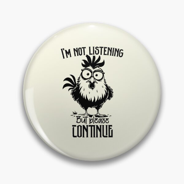 Item preview, Im Not Listening But Please Continue designed and sold by NookMerch97 .