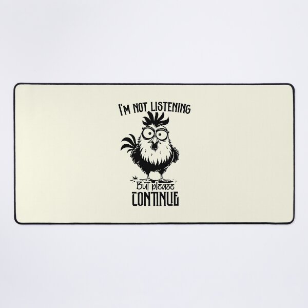 Item preview, Im Not Listening But Please Continue designed and sold by NookMerch97 .
