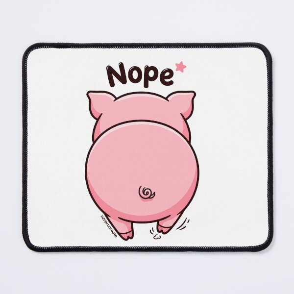 Item preview, Nope Funny Pink Pig Butt designed and sold by NzrProcreate.