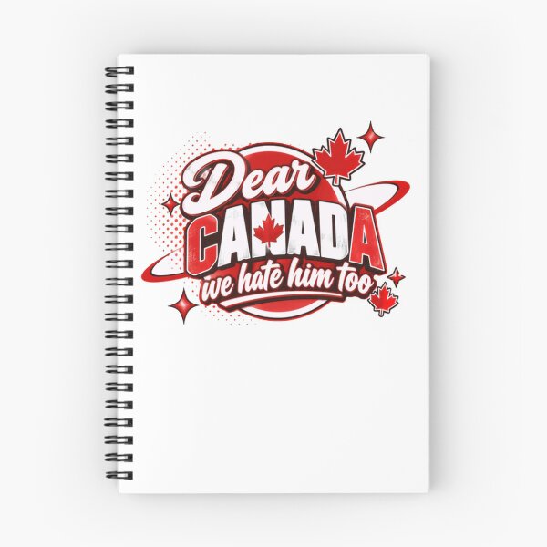 Item preview, Dear Canada We Hate Him Too Canadian Humor Patriotism designed and sold by HumansStuck12.