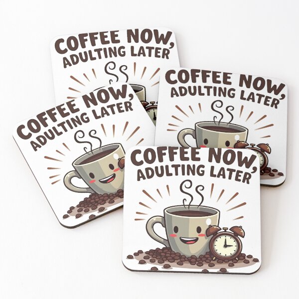 Item preview, Coffee Now Adulting Later Funny Coffee Lover Design designed and sold by ShopValueBiz.