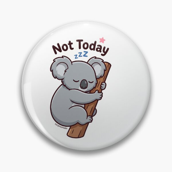 Item preview, Not Today Sleepy Koala designed and sold by NzrProcreate.