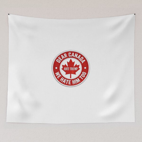 Item preview, Dear Canada Anti Trump We Hate Him Too Canadian Political Activist designed and sold by HumansStuck12.