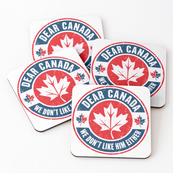 Item preview, Dear Canada We Don't Like Him Either Canadian Political Satire designed and sold by HumansStuck12.