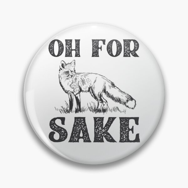 Item preview, Oh For Fox Sake designed and sold by KristenSabol.