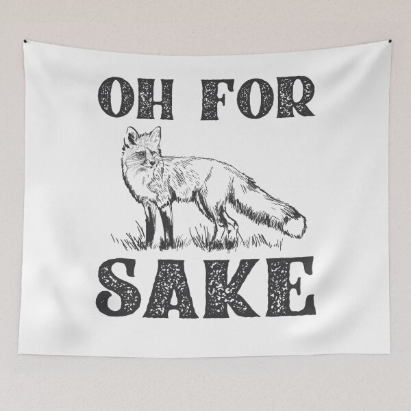 Item preview, Oh For Fox Sake designed and sold by KristenSabol.