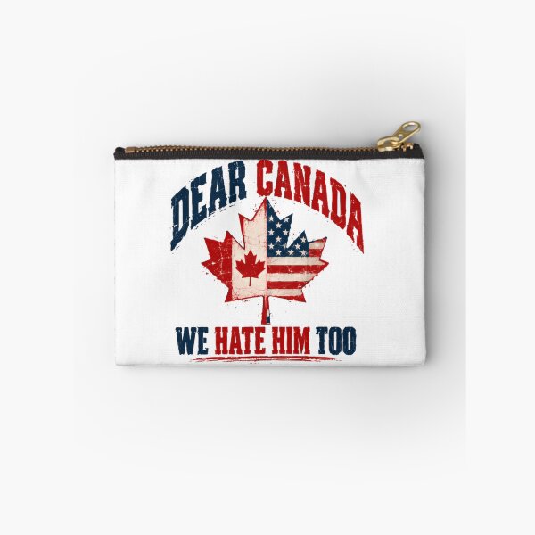 Item preview, Dear Canada We Hate Him Too United States Canada Political Humor American Canadian designed and sold by HumansStuck12.