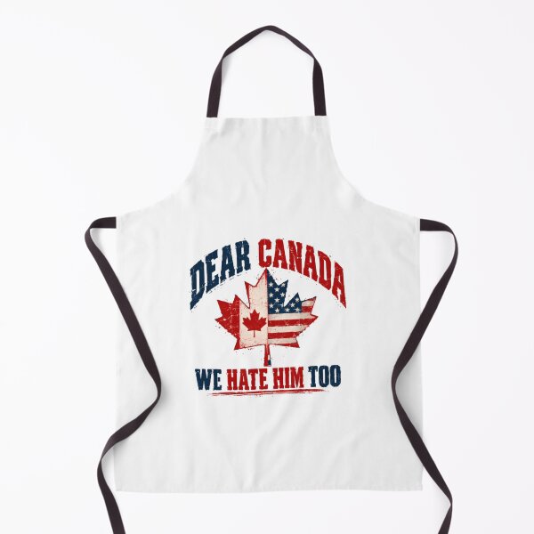 Item preview, Dear Canada We Hate Him Too United States Canada Political Humor American Canadian designed and sold by HumansStuck12.