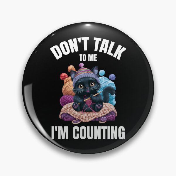 Item preview, Cat Don'T Talk To Me I'M Counting Crocheting Knitting Funny designed and sold by Raniya-Otte.