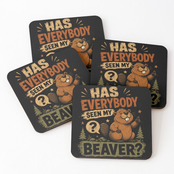 Item preview, Has Everybody Seen My Beaver? Funny Adult Humor Naughty Joke designed and sold by RetroMini2026.