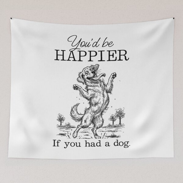 Item preview, Silly Golden Retriever Funny I'd Be Happier if You had a Dog designed and sold by KristenSabol.