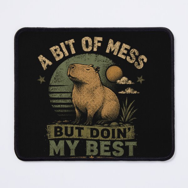 Item preview, Capybara A Bit Of Mess But Doin' My Best Relatable Animal Quote designed and sold by RetroMini2026.