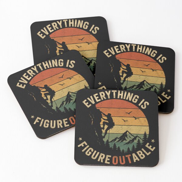 Item preview, Everything Is Figure Outable Rock Climbing Mountaineering Motivation designed and sold by JonesFlora2025.