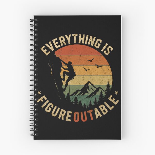Item preview, Everything Is Figure Outable Rock Climbing Mountaineering Motivation designed and sold by JonesFlora2025.