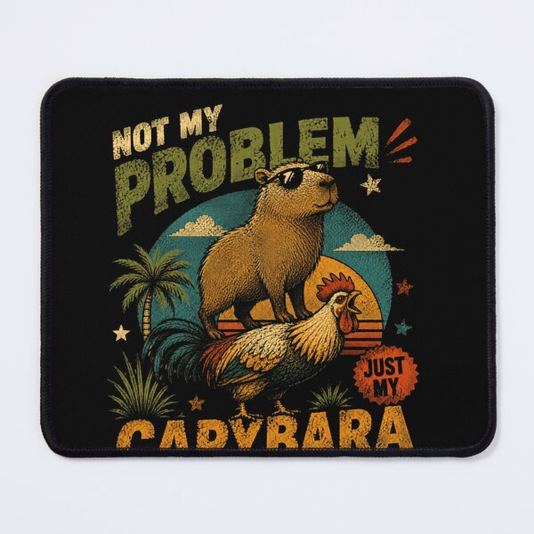 Item preview, Not My Problem Just My Capybara Funny Animal Humor Lover designed and sold by RetroMini2026.
