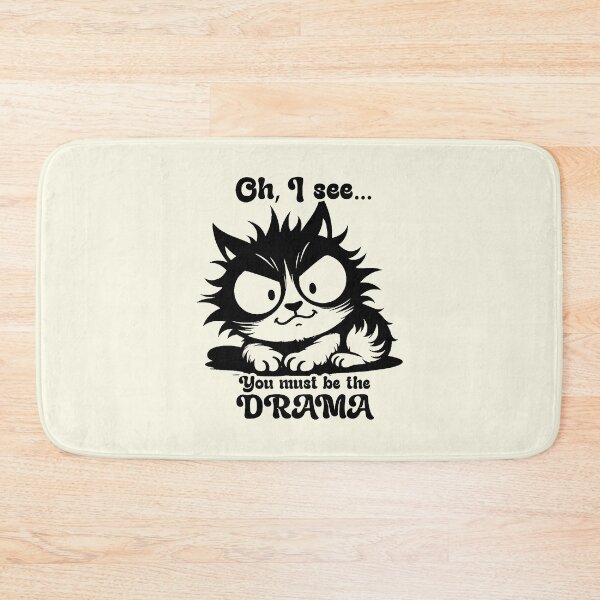 Item preview, You Must Be The Drama Funny Fluffy Cat designed and sold by NookMerch97 .