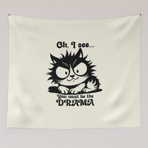 Item preview, You Must Be The Drama Funny Fluffy Cat designed and sold by NookMerch97 .