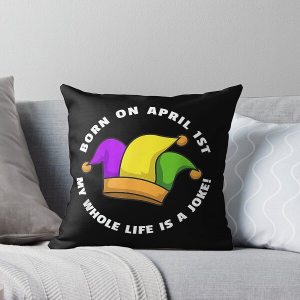 Item preview, Born On April 1St My Whole Life Is A Joke - April Fool'S Day designed and sold by Stetson-Hackett.