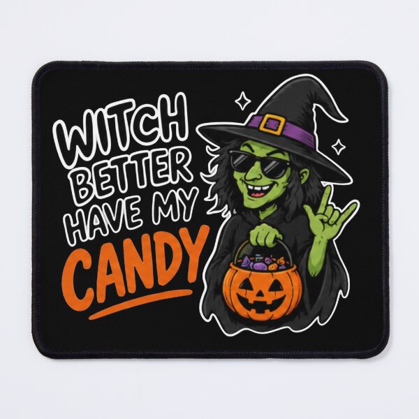 Item preview, Witch Better Have My Candy | Funny Halloween Witch designed and sold by BrokenLabel.