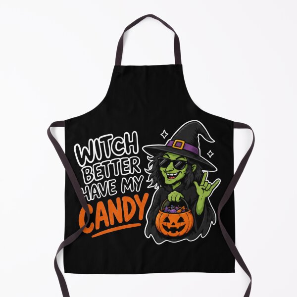 Item preview, Witch Better Have My Candy | Funny Halloween Witch designed and sold by BrokenLabel.