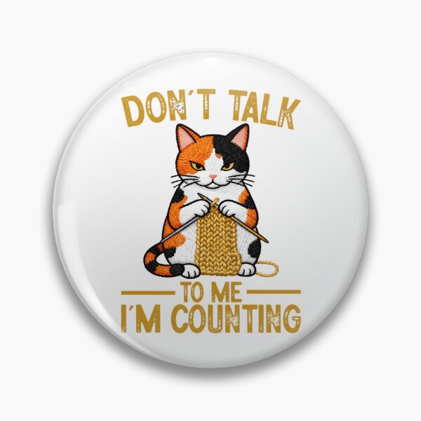Item preview, Cool Cat Knits Lover Don'T Talk To Me I'M Counting Knitting And Needle designed and sold by Raniya-Otte.