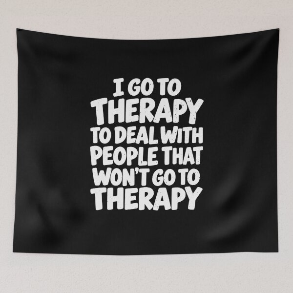 Item preview, Funny I Go To Therapy For Who Won’t Go To Therapy Art designed and sold by elderberry.