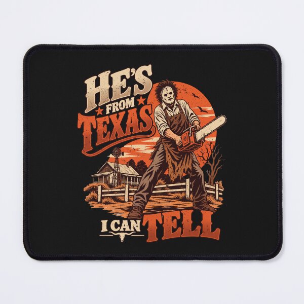 Item preview, He's From Texas I Can Tell Chainsaw Horror Halloween designed and sold by Bemchicafre.