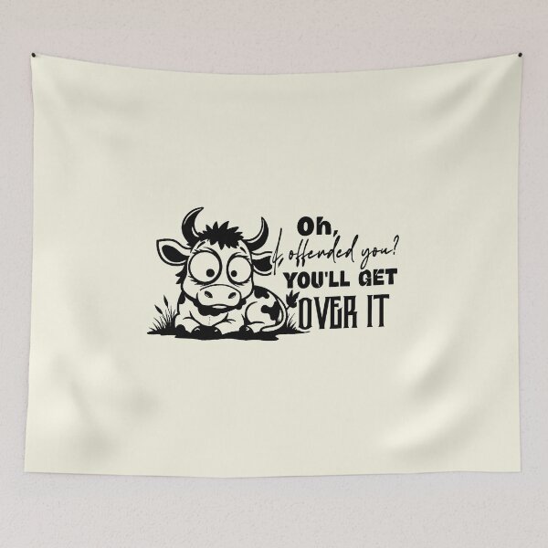 Item preview, Oh I Offended You Funny Sassy Cow designed and sold by NookMerch97 .