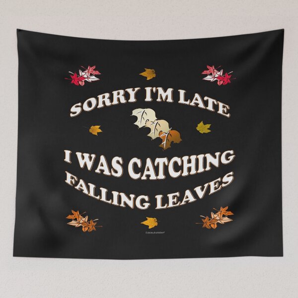 Item preview, Excuse for Being Late in Autumn designed and sold by kristalcurt.