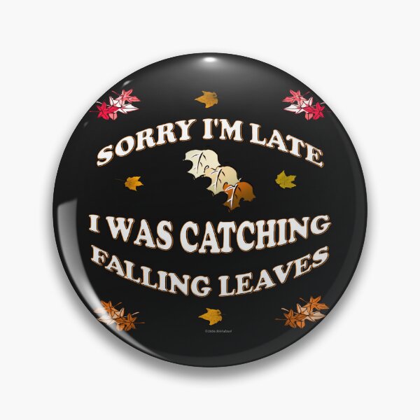 Item preview, Excuse for Being Late in Autumn designed and sold by kristalcurt.