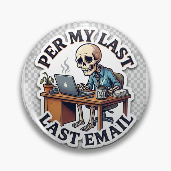 Item preview, Per My Last Email Funny Office Skeleton Sticker designed and sold by HookPixelStudio.