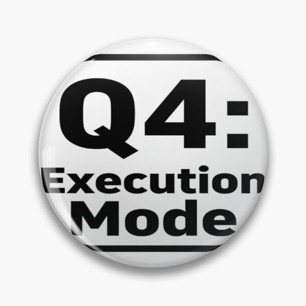 Item preview, Q4 Execution Mode Bold Badge designed and sold by Lespribos .