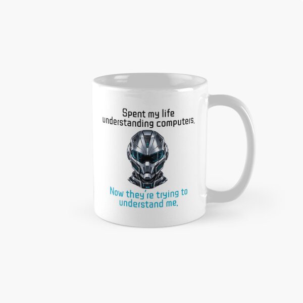 Item preview, Spent Life Understanding Computers, Now they want to understand me designed and sold by bluesquidink.