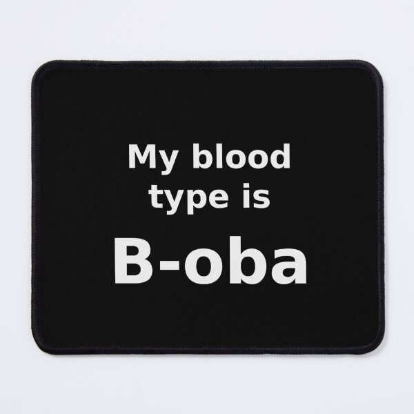 Item preview, My Blood Type Is B-oba Funny Boba T-Shirt designed and sold by low battery meme design.