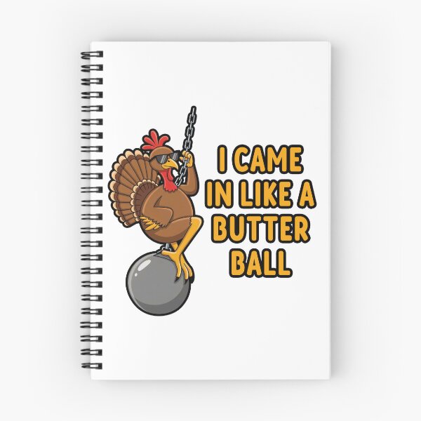 Item preview, I Came in like a Butterball designed and sold by Oh Hey! Studios.