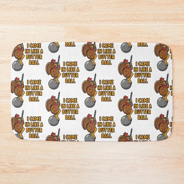 Item preview, I Came in like a Butterball designed and sold by Oh Hey! Studios.