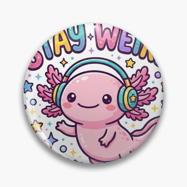 Item preview, Stay Weird Cute Axolotl Funny Gen Z Style Design designed and sold by meghnad.