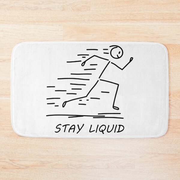 Item preview, Stay Liquid - Walking Stick Figure designed and sold by SaSe-Design.
