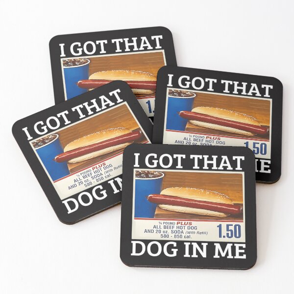 Item preview, I Got That Dog In Me Costco - I Got That Dog In Me designed and sold by Michelsonancast.