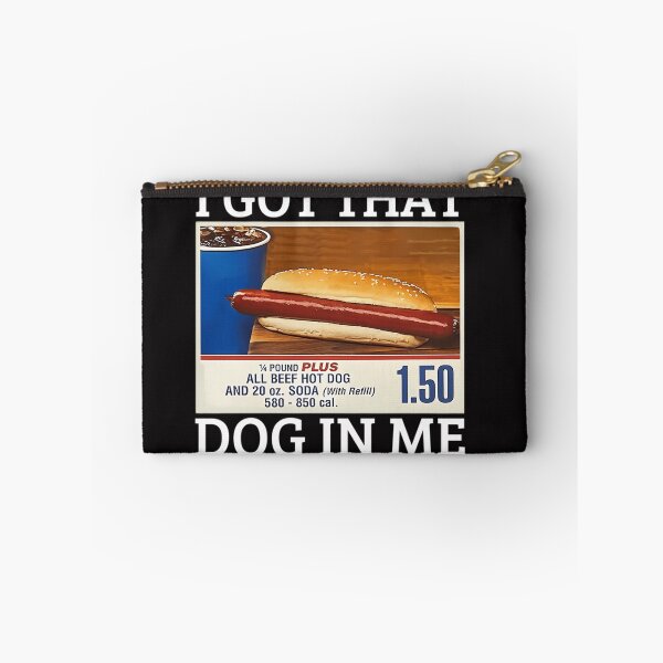 Item preview, I Got That Dog In Me Costco - I Got That Dog In Me designed and sold by Michelsonancast.