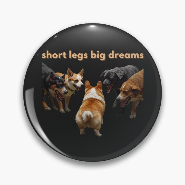 Item preview, Short Legs, Big Dreams designed and sold by TeeHee Puns.