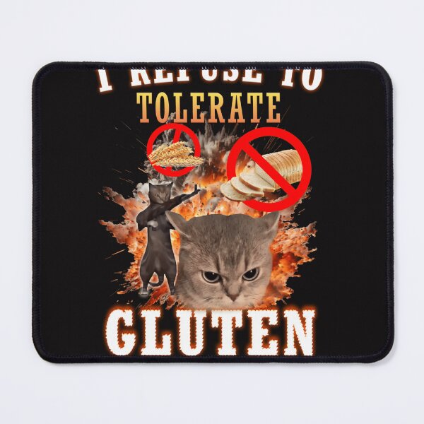 Item preview, I Refuse To Tolerate Gluten Funny Cat Meme designed and sold by Michelsonancast.