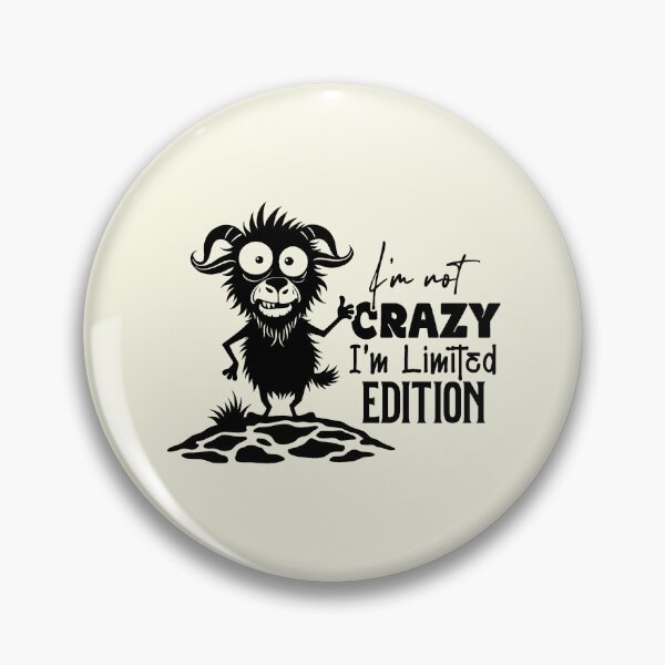 Item preview, Not Crazy Im Limited Edition Funny Goat designed and sold by NookMerch97 .