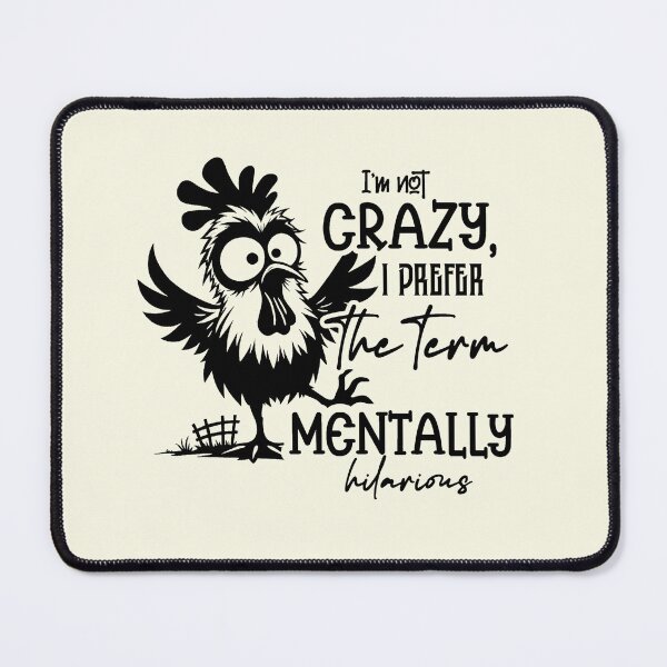 Item preview, Prefer Mentally Hilarious Sassy Hen designed and sold by NookMerch97 .