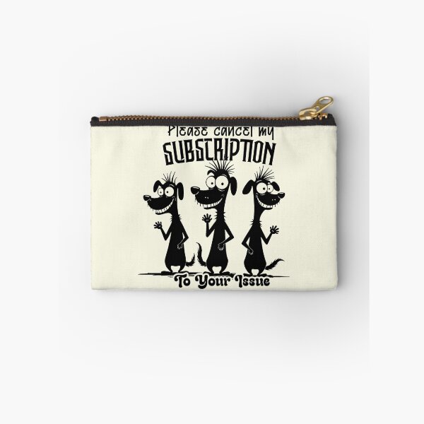 Item preview, Cancel My Subscription Funny Dogs designed and sold by NookMerch97 .