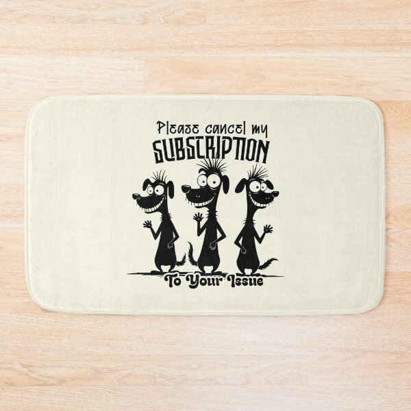 Item preview, Cancel My Subscription Funny Dogs designed and sold by NookMerch97 .