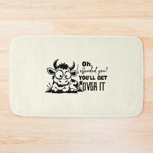 Item preview, Oh I Offended You Funny Sassy Cow designed and sold by NookMerch97 .