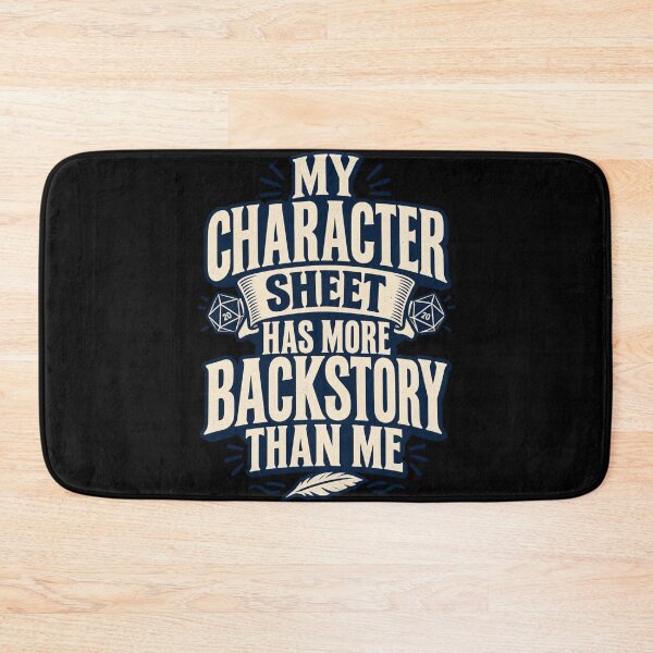 Item preview, My Character Sheet Has More Backstory Than Me Funny TTRPG designed and sold by Yellowriversss.