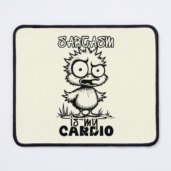Item preview, Sarcasm Is My Cardio Funny Chick Bird designed and sold by NookMerch97 .